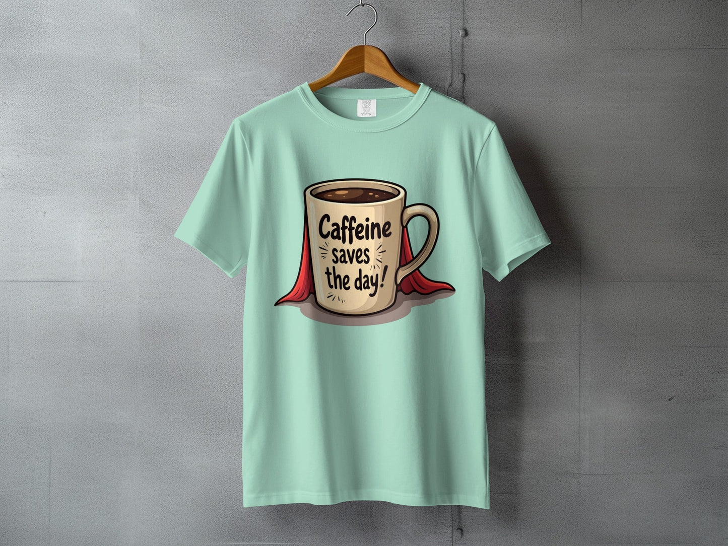 Caffeine Saves The Day Hero Coffee Lover Humor Graphic T-Shirt - IconVexa