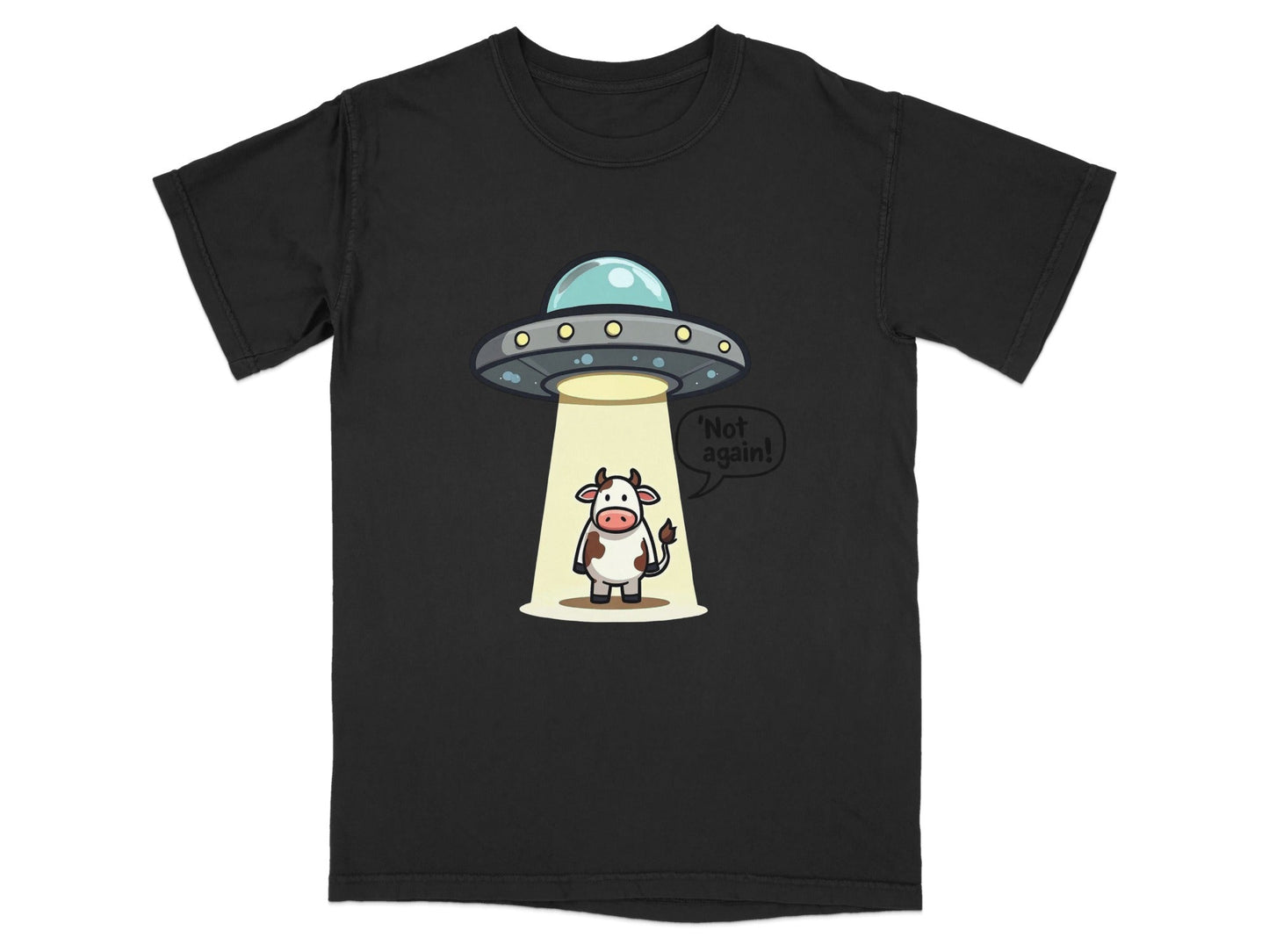 Funny T-Shirt featuring a cow being abducted by a UFO with the text 'Not Again' in a humorous style.