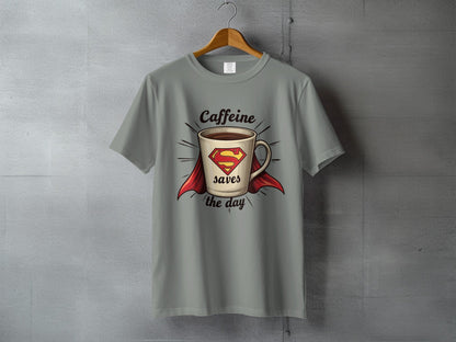 Caffeine Saves The Day Funny Coffee Lover Graphic T-Shirt - IconVexa