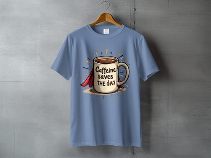 Caffeine Saves The Day Funny Coffee Lover Superhero T-Shirt - IconVexa