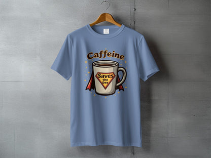 Caffeine Saves the Day Super Hero Coffee Cup T-Shirt - IconVexa