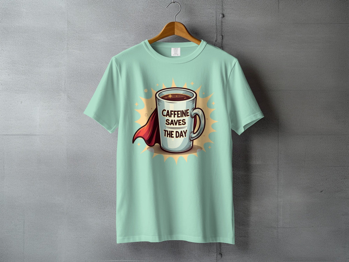 Caffeine Saves The Day With A Super Cup T-Shirt - IconVexa