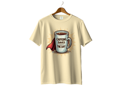 Caffeine Saves The Day With A Super Cup T-Shirt - IconVexa