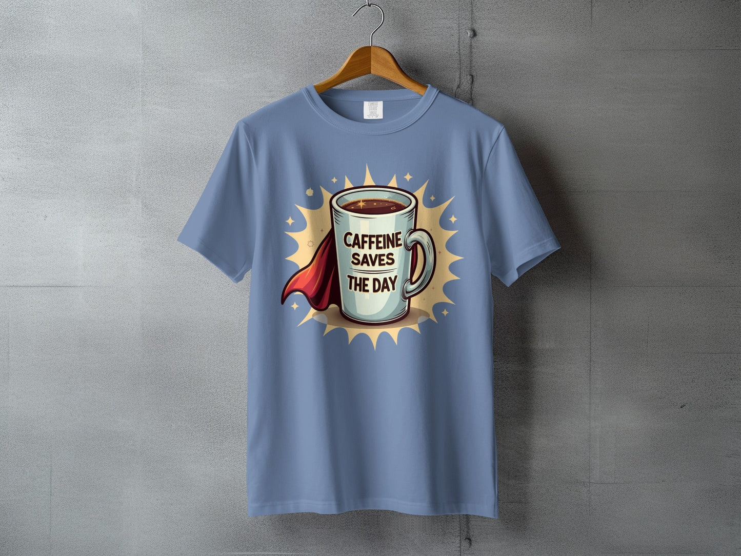 Caffeine Saves The Day With A Super Cup T-Shirt - IconVexa