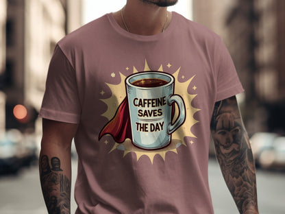 Caffeine Saves The Day With A Super Cup T-Shirt - IconVexa
