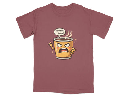 Don't Talk To Me Angry Coffee Cup Cartoon Tee Shirt - IconVexa