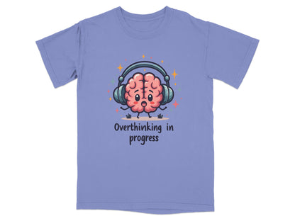 Overthinking in Progress Brain with Headphones Trendy Tee - Shirt - IconVexa