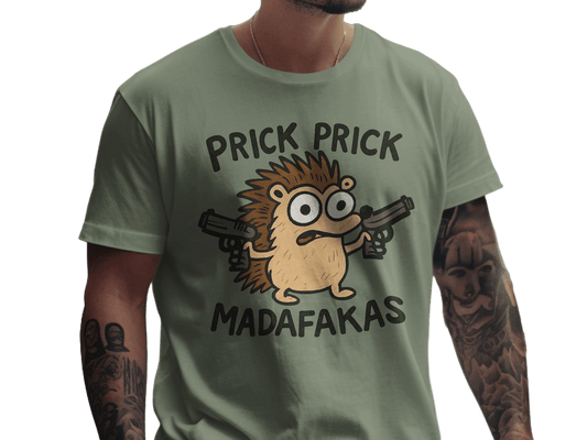 Prick Prick, Funny Hedgehog, Graphic T-Shirt, Animal T-Shirt, Offensive T-Shirt, Gift T-Shirt, Cartoon T-Shirt, Joke T-Shirt, Quirky T-Shirt - IconVexa
