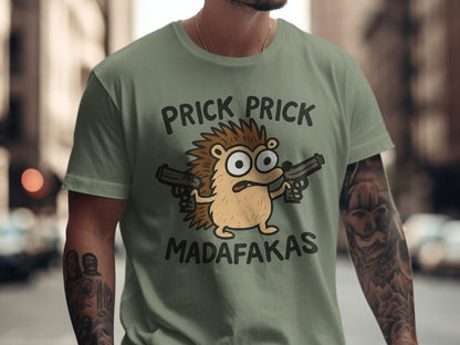 Prick Prick, Funny Hedgehog, Graphic T-Shirt, Animal T-Shirt, Offensive T-Shirt, Gift T-Shirt, Cartoon T-Shirt, Joke T-Shirt, Quirky T-Shirt - IconVexa