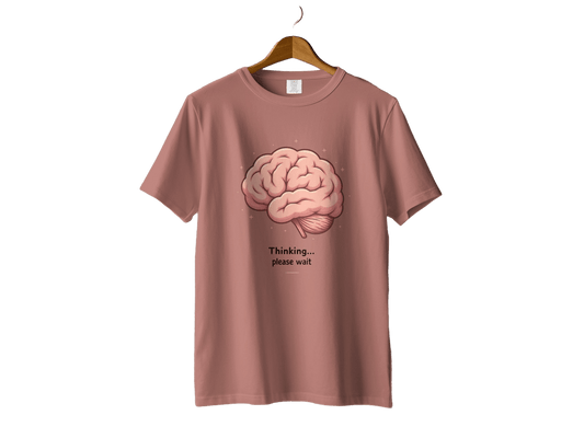 Thinking Please Wait T-Shirt, Brain Tee, Funny Sarcastic Shirt, Unique Graphic Tee, Statement T Shirt, Gift Idea, Unisex Shirt - IconVexa