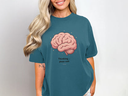 Thinking Please Wait T-Shirt, Brain Tee, Funny Sarcastic Shirt, Unique Graphic Tee, Statement T Shirt, Gift Idea, Unisex Shirt - IconVexa